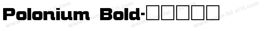 Polonium Bold字体转换